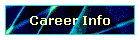 Career Info