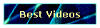 Best Videos